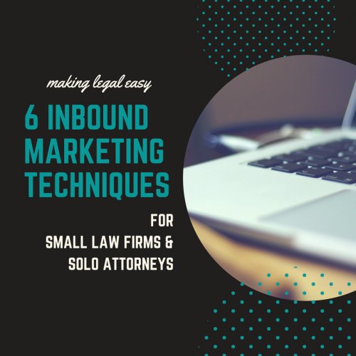 inbound marketing techniques every law firm should use solo attorney small law firm